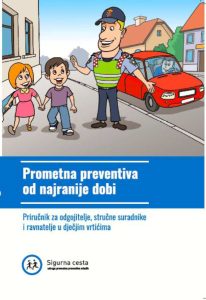Priručnik za odgojitelje, stručne suradnike i ravnatelje u dječjim vrtićima - PROMETNA PREVENTIVA OD NAJRANIJE DOBI